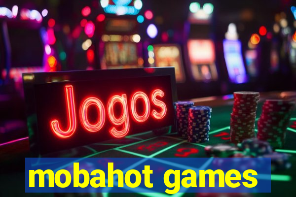 mobahot games